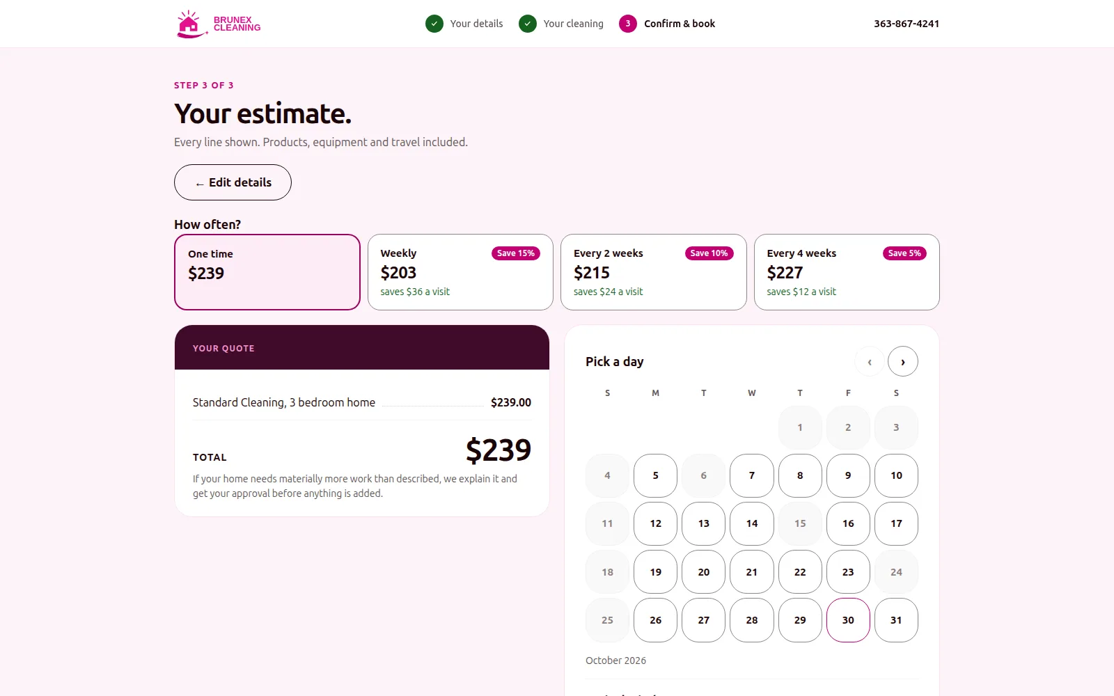 Estimate screen showing a $239 one-time price, weekly, two-weekly and four-weekly options with 15%, 10% and 5% savings, an itemised quote and a day picker.